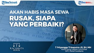 Jika Menyewa Rumah akan Habis Masa Sewa Ada Kerusakan, Siapakah yang Harus Tanggung Jawab?