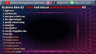 Download lagu Dj Alvin Kho V2 · New Full Vocal Funkot Hard Nonstop V3 mp3