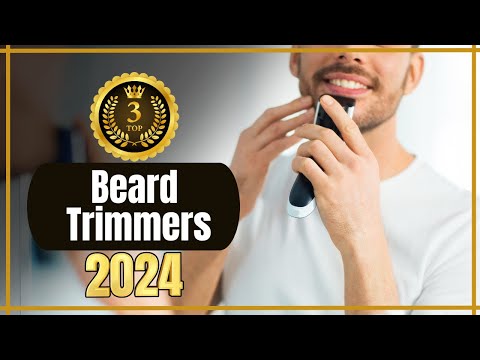 🎯 Achieve Perfection: Best Beard Trimmers 2024 Exposed! Top 3 Best beard trimmers 2024