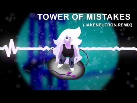 Tower Of Mistakes (Jakeneutron Remix)