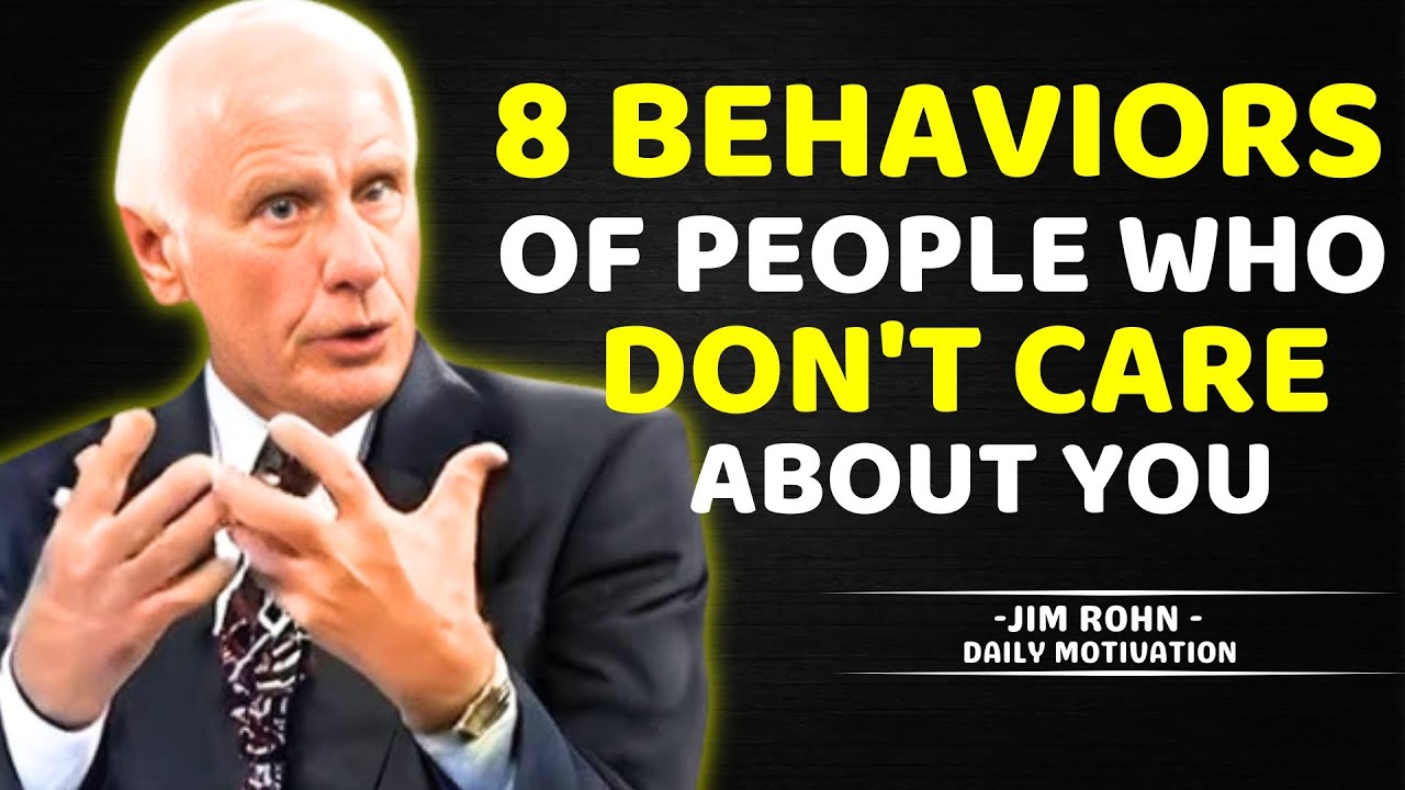 8 Behaviors of People Who Don't Care About You | Jim Rohn Motivation