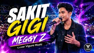 Download lagu SAKIT GIGI🎶 | Meggy Z Cover | Best Indonesian Dangdut Music 2026🔥 | Vigure Music🌸 mp3
