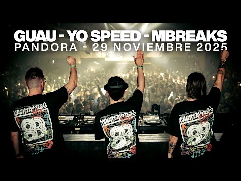 Guau x Yo Speed x MBreaks - Pandora - 29 Noviembre 2025
