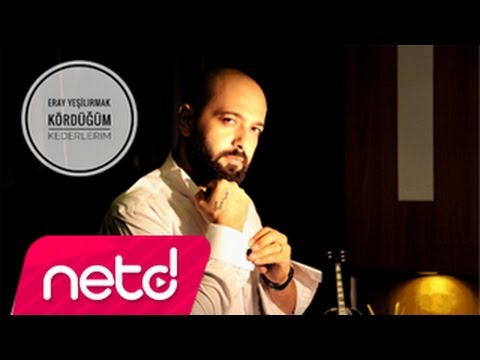 Kördüğüm Kederlerim - Eray Yeşilırmak