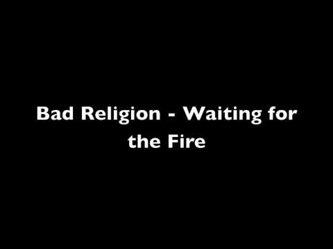Bad Religion - Waiting for the Fire