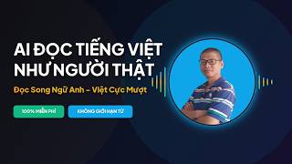 [ Miễn Phí Và OpenSource Cách Chuyển Văn Bản Thành Giọng Nói AI Tự Nhiên Như Người Thật