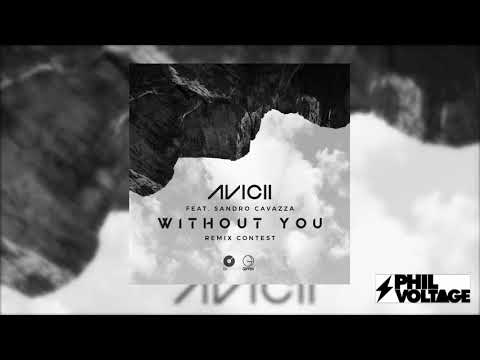 Avicii - Without you (PHIL VOLTAGE Remix)