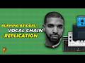 Drake Burning Bridges Vocal Chain Breakdown