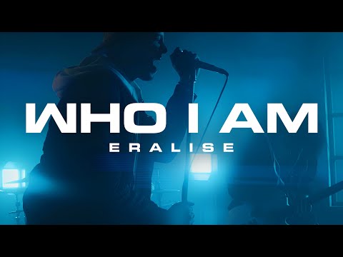 ERALISE - Who I Am (Official Music Video)