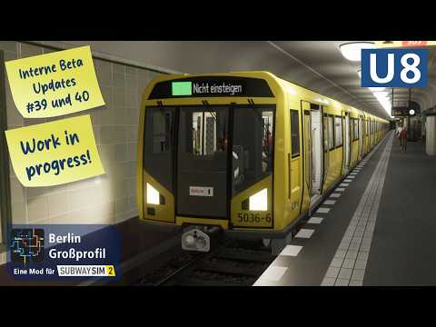 Nicht Färber... Fahrbar! - Interne Updates #39 und 40 | Berlin Großprofil | U8 | H01 | SubwaySim 2