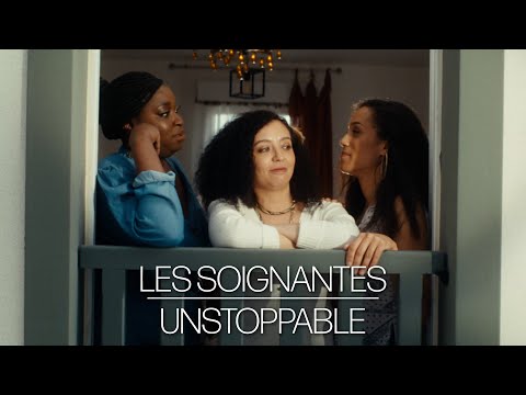 Les Soignantes – Unstoppable (Clip Officiel) © Les Soignantes