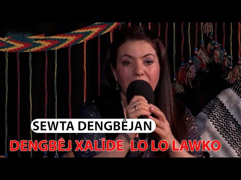 SEWTA DENGBÊJAN - DENGBÊJ XALÎDE  LO LO LAWKO