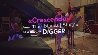 The bianca Story «Crescendo» (DIGGER Live Studio Sessions) 5/5