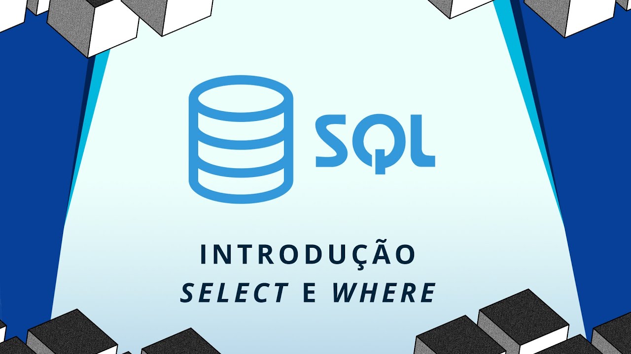 [SQL] Ep #01 - SELECT FROM WHERE