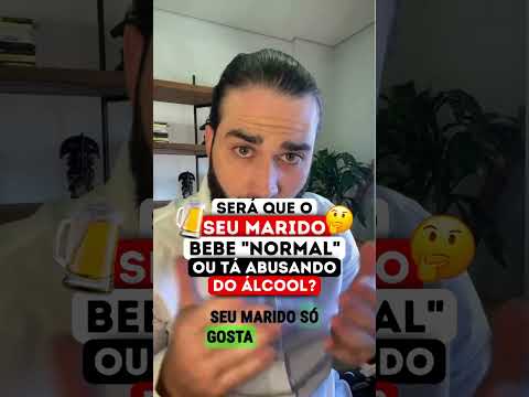 Será que seu marido "bebe normal" ou tá abusando do álcool? | Dr. Vitor Blazius | Alcoolismo