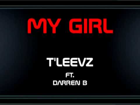 MY GIRL - T'Leevz ft Darren B