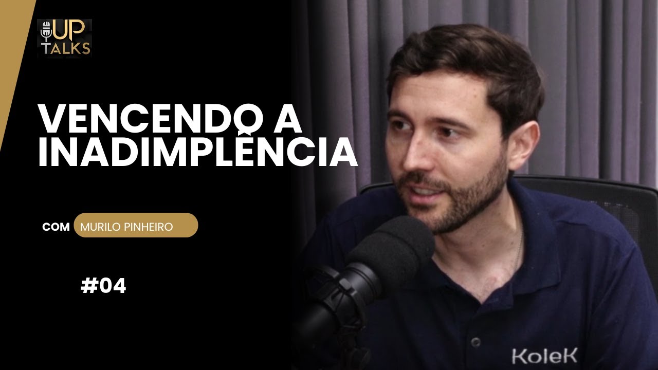 Vencendo a Inadimpência com Murilo Pinheiro