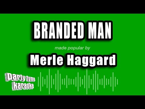 Merle Haggard - Branded Man (Karaoke Version)