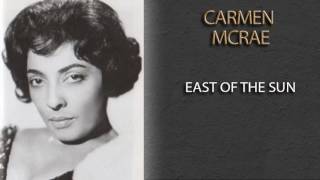 CARMEN MCRAE - EAST OF THE SUN