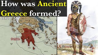 How did Ancient Greece appear? Origins of the Hellenic Civilization