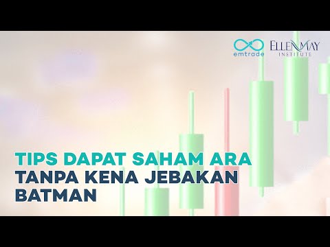 Tips Dapat Saham ARA Tanpa Kena Jebakan Batman