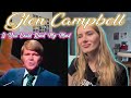 Glen Campbell-If You Could Read My Mind!!  Russian Girl First Time Hearing!!!