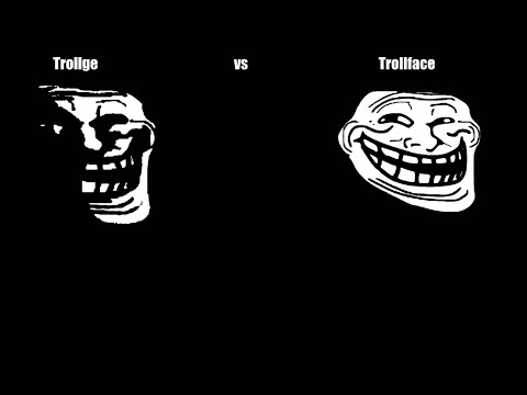Trollge vs Troll face