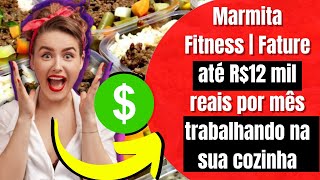 Marmita Fitness | Fature até 12 mil por mês