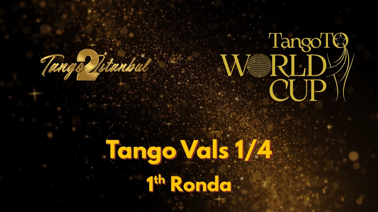 2nd TangoToWorld CUP | Tango Vals 1/4 1st Ronda | 16 March 2026