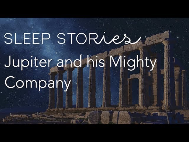 Calm Sleep Stories | Jupiter and his Mighty Company with Alan Sklar