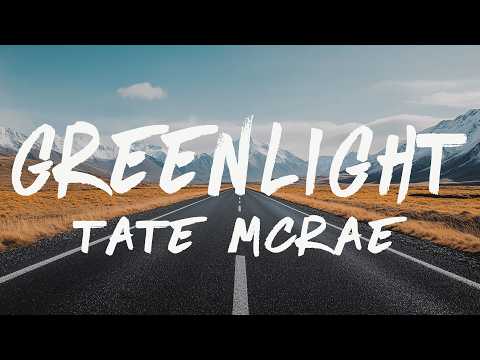 Tate McRae - Greenlight (Lyrics)