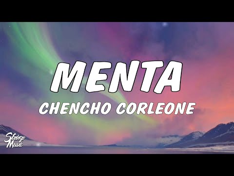 Chencho Corleone - Menta (Lyrics/Letra)