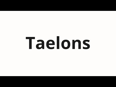 How to pronounce Taelons