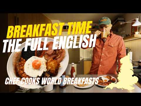 FULL ENGLISH  - BREAKFAST TIME WITH BEN LIPPETT - Chef cooks Breakfasts from round the world