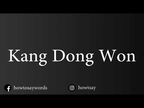 How To Pronounce Kang Dong Won