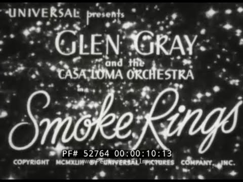 "SMOKE RINGS"  GLEN GRAY AND CASA LOMA ORCHESTRA   1930s PIONEERING SWING BAND  PIED PIPERS 52764