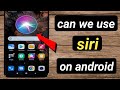 How to use siri on android mobile /siri for android phone