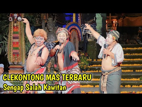 CLEKONTONG MAS TERBARU ‼️ SENGAP SALAH KAWITAN RING CALONARANG PURA PAYOGAN AGUNG GUNUNG LEBAH