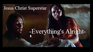 Jesus Christ Superstar - Everything&#39;s Alright with lyrics
