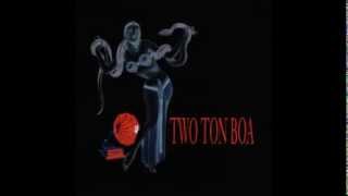 Two Ton Boa - Two Ton Boa