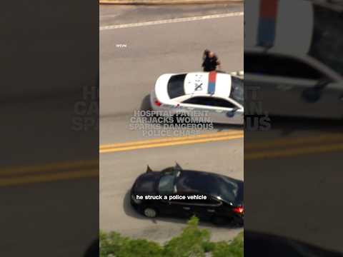 Hospital patient carjacks woman, sparks dangerous police chase