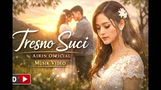 Download lagu Tresno Suci – Airin Lagu Jawa Romantis Terbaru mp3 Download lagu Tresno Suci – Airin Lagu Jawa Romantis Terbaru mp3