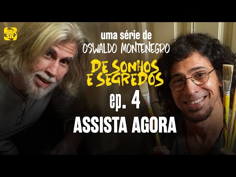 De Sonhos e Segredos - EP 04 Temporada 1: Abandonando a terapia | Série de Oswaldo Montenegro.