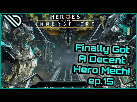 Mechwarrior 5 Mercenaries Heroes of the Inner Sphere | We finally got a decent hero mech! ep.15