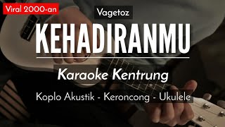 Download lagu Kehadiranmu - (KARAOKE KENTRUNG) - Vagetoz (Keroncong Modern) mp3 Download lagu Kehadiranmu - (KARAOKE KENTRUNG) - Vagetoz (Keroncong Modern) mp3