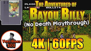 The Adventures of Bayou Billy | 4K 60FPS | No Deaths | Video Games 101