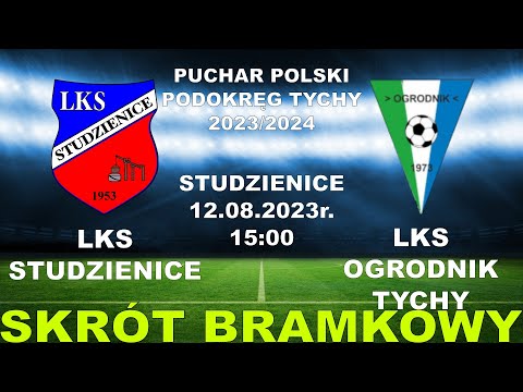 Skrót Bramkowy: LKS Studzienice - LKS Ogrodnik Tychy, Kolejka 1 - 12.08.2023