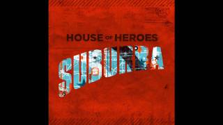 House of Heroes - Elevator