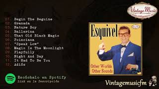 Esquivel. Other Worlds Other Sound, Colección México #39 (Full Album/Álbum Completo)