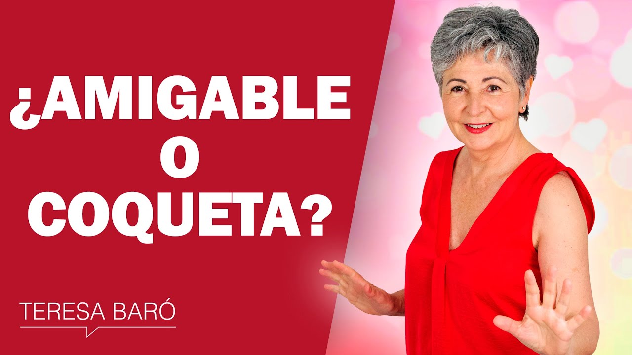 ¿Coqueta o amigable? | Estas son las diferencias